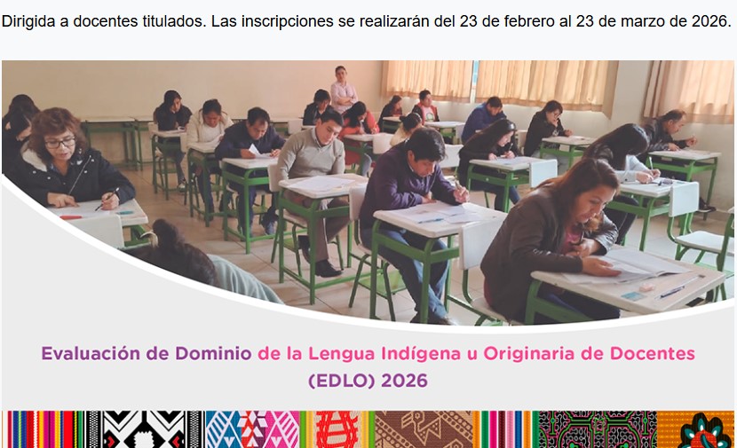 Inscripciones para la Evaluación del Dominio de la Lengua Indígena u Originaria de Docentes (EDLO) 2026