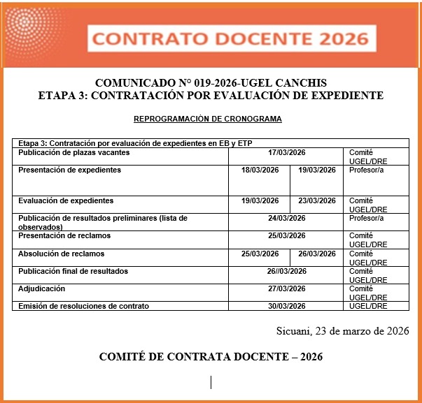 Comunicado N° 019-2026-UGEL CANCHIS ETAPA 3: CONTRATACIÓN POR EVALUACIÓN DE EXPEDIENTE REPROGRAMACIÓN DE CRONOGRAMA