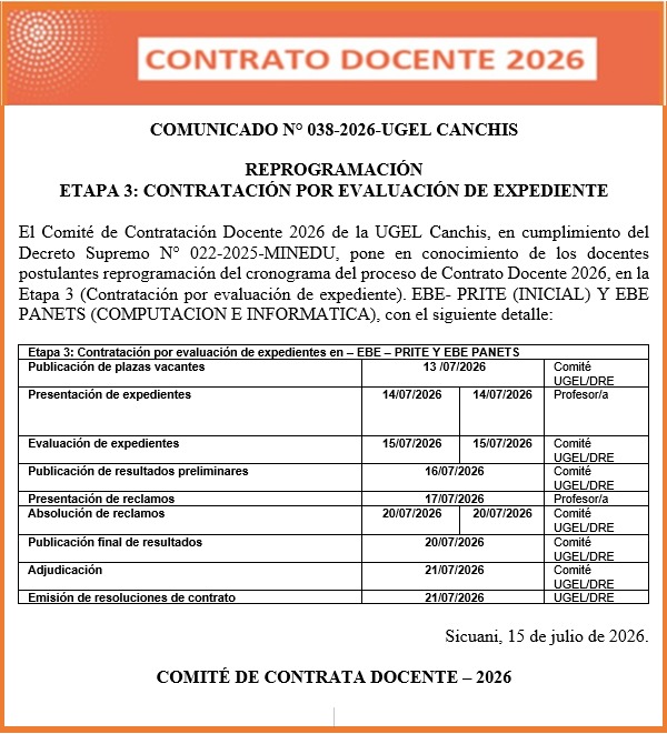 COMUNICADO N° 038-2026-UGEL CANCHIS REPROGRAMACIÓN ETAPA 3: CONTRATACIÓN POR EVALUACIÓN DE EXPEDIENTE Contratación Docente 2026 de la UGEL Canchis.