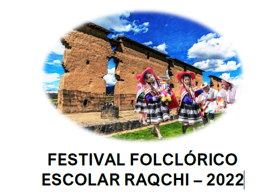 Read more about the article FESTIVAL FOLCLÓRICO ESCOLAR RAQCHI – 2022